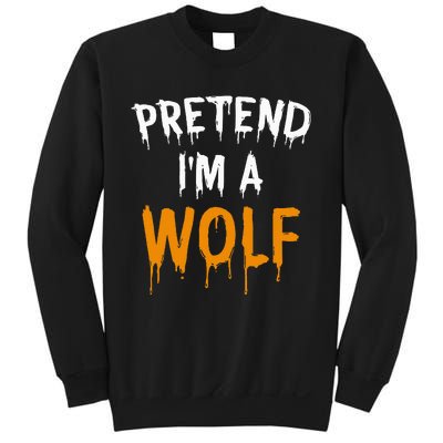 Hilarious Halloween Costume Idea Pretend I'm a Wolf Sweatshirt