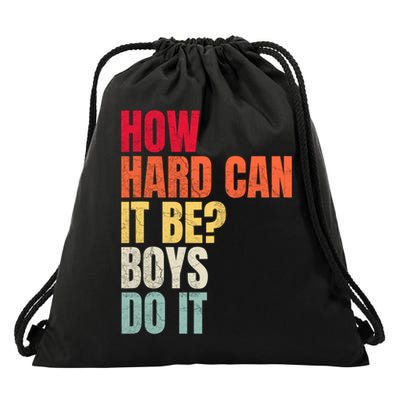 How Hard Can It Be Boy.S Do It Drawstring Bag