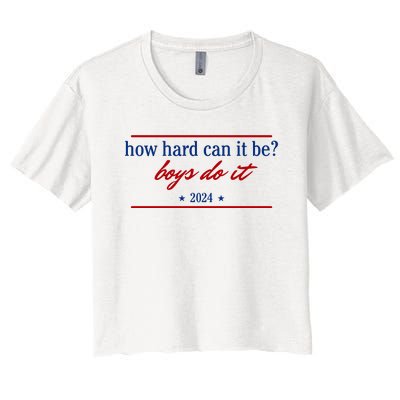 How Hard Can It Be Boy.S Do It 2024 Women's Crop Top Tee