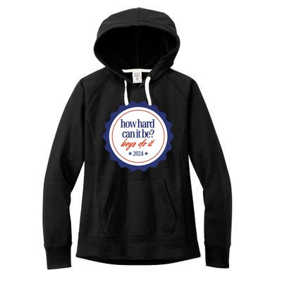 How Hard Can It Be Boy.S Do It 2024 Women's Fleece Hoodie