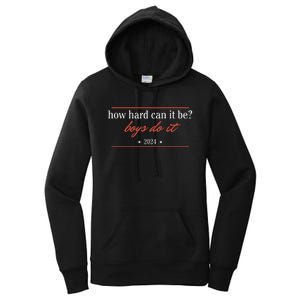 How Hard Can It Be Do It 2024 Women's Pullover Hoodie