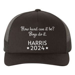 How Hard Can It Be Boy Do It. Harris 2024 Yupoong Adult 5-Panel Trucker Hat