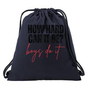 How Hard Can It Be Do It Funny Drawstring Bag