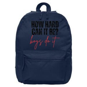 How Hard Can It Be Do It Funny 16 in Basic Backpack