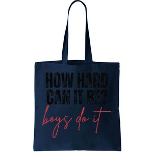 How Hard Can It Be Do It Funny Tote Bag