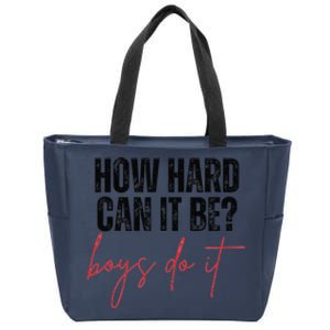 How Hard Can It Be Do It Funny Zip Tote Bag