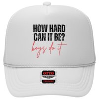 How Hard Can It Be Do It Funny Trucker Hat