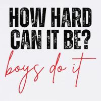 How Hard Can It Be Do It Funny Trucker Hat