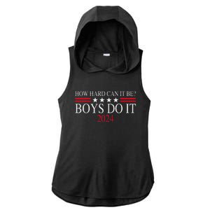 How Hard Can It Be Boy Do It. Kamala Harris 2024 Ladies PosiCharge Tri-Blend Wicking Draft Hoodie Tank