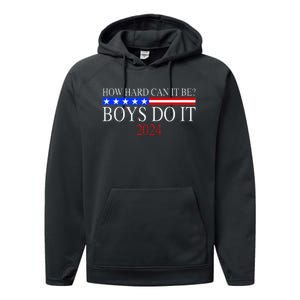 How Hard Can It Be Boy Do It. Kamala Harris 2024 Performance Fleece Hoodie