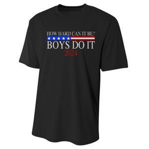 How Hard Can It Be Boy Do It. Kamala Harris 2024 Performance Sprint T-Shirt