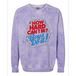 How Hard Can It Be Boy Do It. Kamala Harris 2024 Colorblast Crewneck Sweatshirt