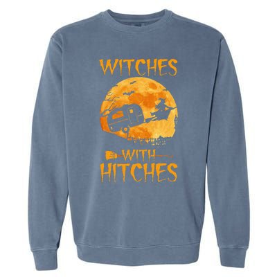 Hilarious Halloween Camping Trailer with Witches and Hitches Garment-Dyed Sweatshirt