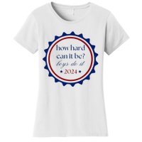 How Hard Can It Be Boy Do It Women's T-Shirt