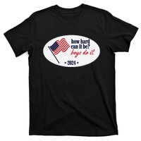 How Hard Can It Be Boy Do It T-Shirt