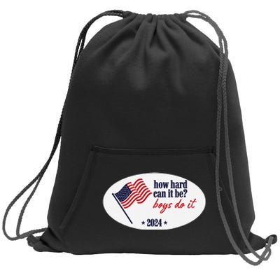 How Hard Can It Be Boy Do It Sweatshirt Cinch Pack Bag