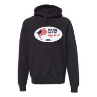 How Hard Can It Be Boy Do It Premium Hoodie