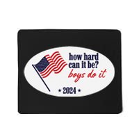 How Hard Can It Be Boy Do It Mousepad