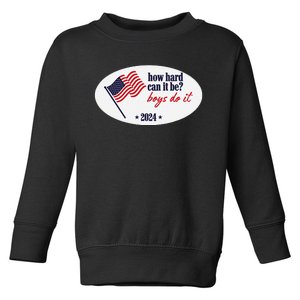 How Hard Can It Be Boy Do It Toddler Sweatshirt