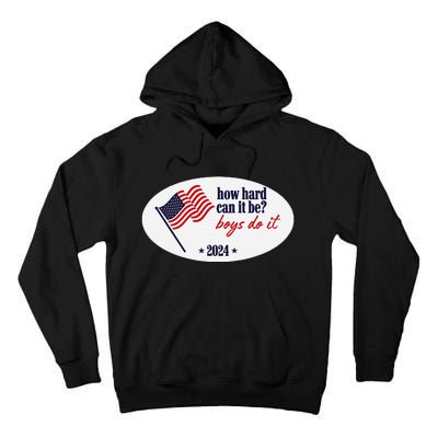 How Hard Can It Be Boy Do It Tall Hoodie