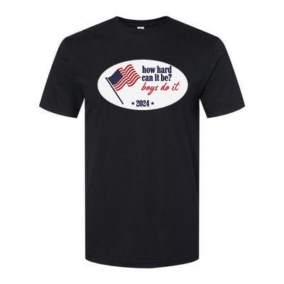 How Hard Can It Be Boy Do It Softstyle CVC T-Shirt