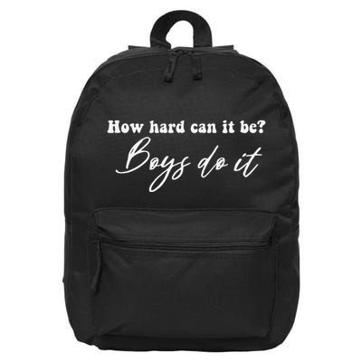 How Hard Can It Be Boy Do It 16 in Basic Backpack