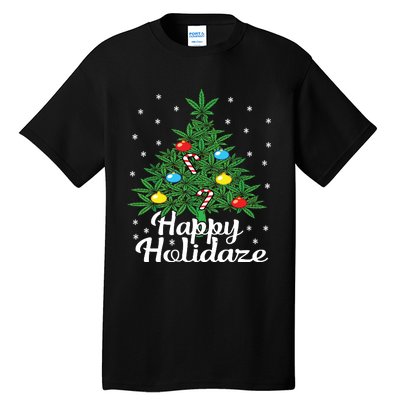 Happy Holidaze Cannabis Weed Leaf Christmas Tree Marijuana Tall T-Shirt