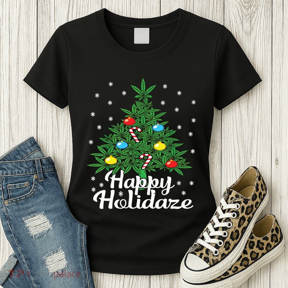 Happy Holidaze Cannabis Weed Leaf Christmas Tree Marijuana Womens T-Shirt