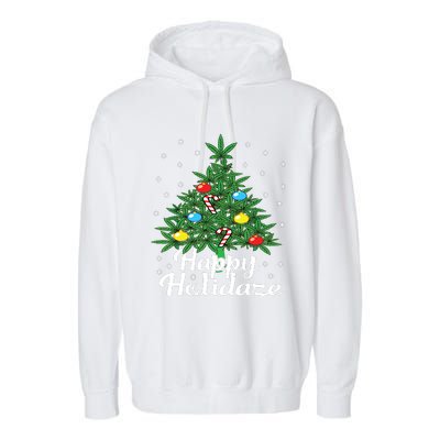 Happy Holidaze Cannabis Weed Leaf Christmas Tree Marijuana Garment-Dyed Fleece Hoodie