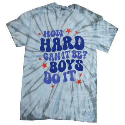 How Hard Can It Be Do It  Madam President 2024 Tie-Dye T-Shirt