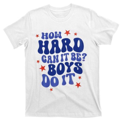 How Hard Can It Be Do It  Madam President 2024 T-Shirt