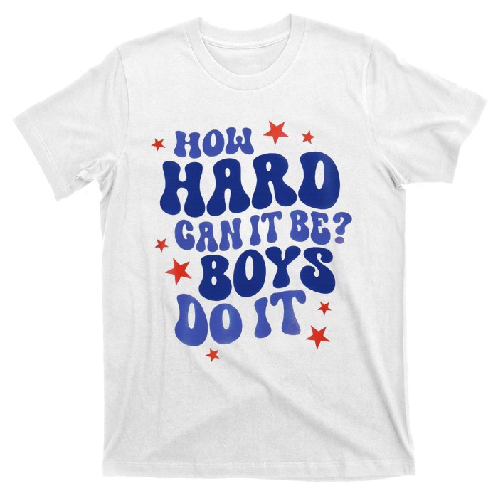 How Hard Can It Be Do It  Madam President 2024 T-Shirt