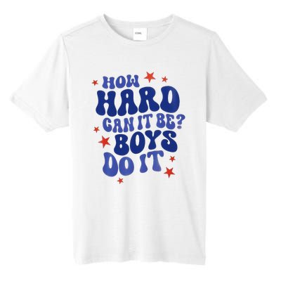 How Hard Can It Be Do It  Madam President 2024 Tall Fusion ChromaSoft Performance T-Shirt