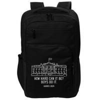 How Hard Can It Be Boys Do It Harris 2024 Political Impact Tech Backpack