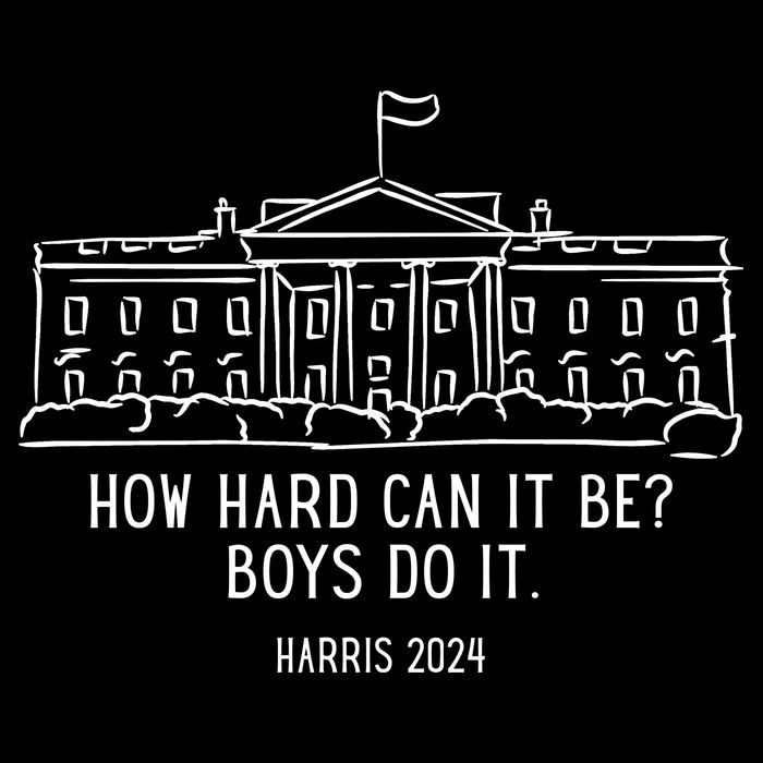 How Hard Can It Be Boys Do It Harris 2024 Political Drawstring Bag