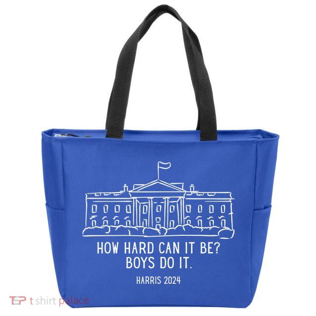 How Hard Can It Be Boys Do It Harris 2024 Political Zip Tote Bag