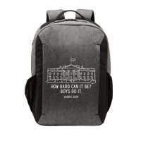 How Hard Can It Be Boys Do It Harris 2024 Political Vector Backpack