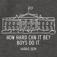How Hard Can It Be Boys Do It Harris 2024 Political Vector Backpack
