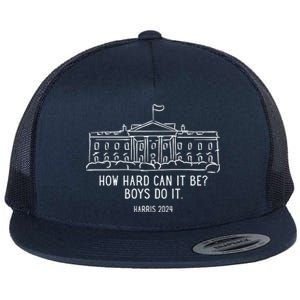 How Hard Can It Be Boys Do It Harris 2024 Political Flat Bill Trucker Hat