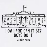 How Hard Can It Be Boys Do It Harris 2024 Political Garment-Dyed Sweatshirt
