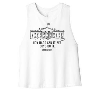 How Hard Can It Be Boys Do It Harris 2024 Political Women's Racerback Cropped Tank