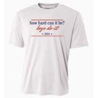 How Hard Can It Be Boy Do It 2024 Cooling Performance Crew T-Shirt