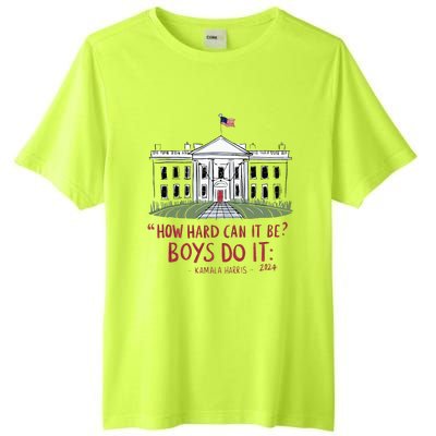 How Hard Can It Be Boy Do It Kamala 2024 Tall Fusion ChromaSoft Performance T-Shirt