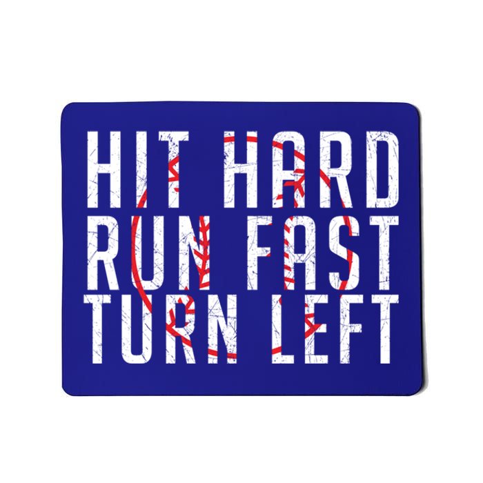 Hit Hard Cute Gift Run Fast Cute Gift Turn Left Cute Gift Funny Baseball Funny G Mousepad