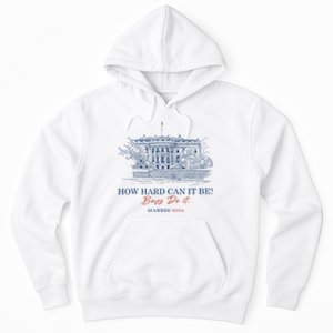 How Hard Can It Be B.O.Y.S Do It Harris 2024 Presidential Hoodie