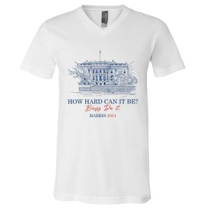 How Hard Can It Be B.O.Y.S Do It Harris 2024 Presidential V-Neck T-Shirt