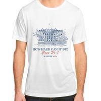 How Hard Can It Be B.O.Y.S Do It Harris 2024 Presidential Adult ChromaSoft Performance T-Shirt