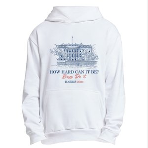 How Hard Can It Be B.O.Y.S Do It Harris 2024 Presidential Urban Pullover Hoodie