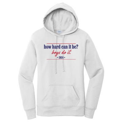 How Hard Can It Be Boy Do It 2024 Women's Pullover Hoodie