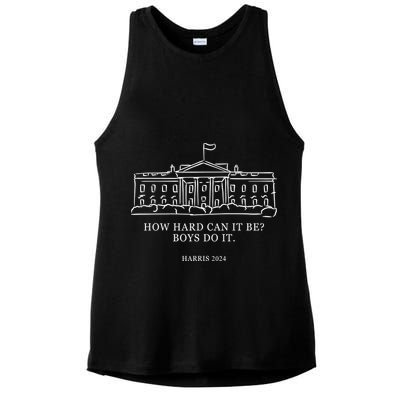 How Hard Can It Be Boys Do It 2024 Funny Election White House Ladies PosiCharge Tri-Blend Wicking Tank